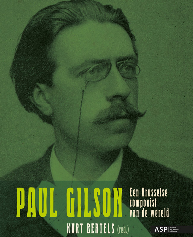 Paul Gilson - een Brusselse componist van de wereld